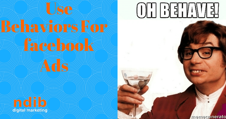 Use Behaviors To Target Your facebook Ads
