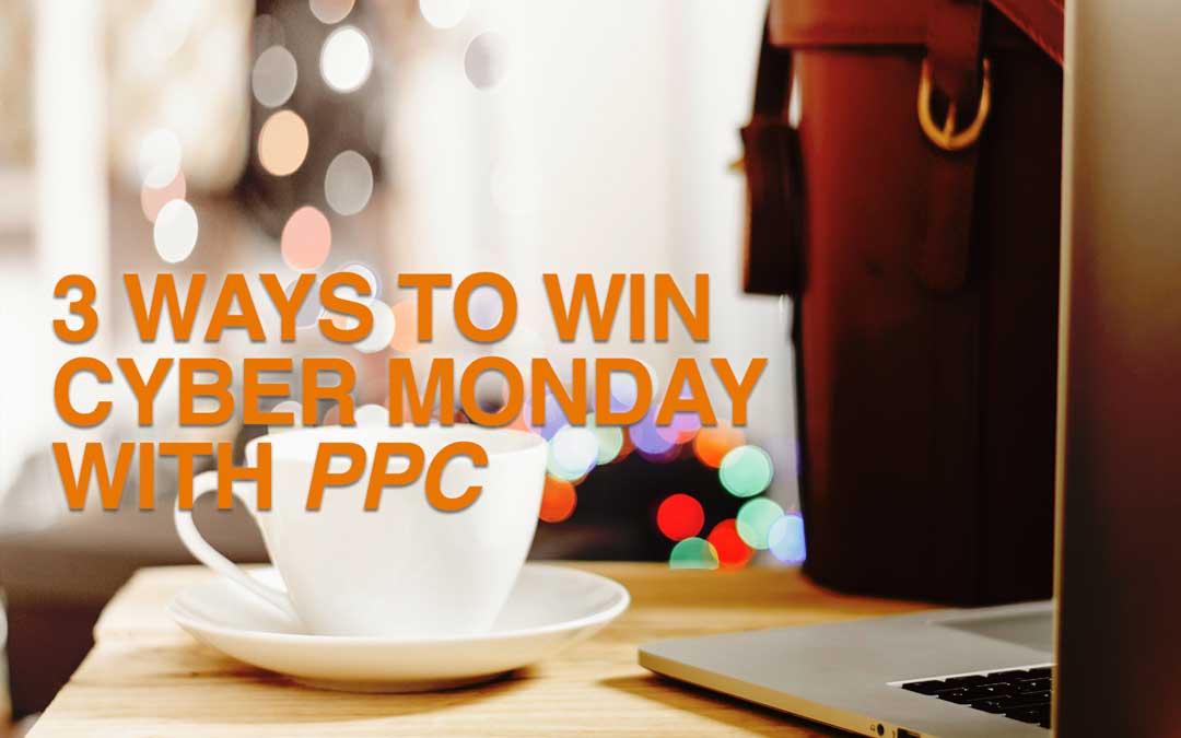 Guest Post on WordStream – 3 Ways to Win Cyber Monday With PPC